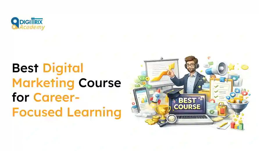Advertisement for Digittrix Academy's best digital marketing course, highlighting career-focused learning and success tools.