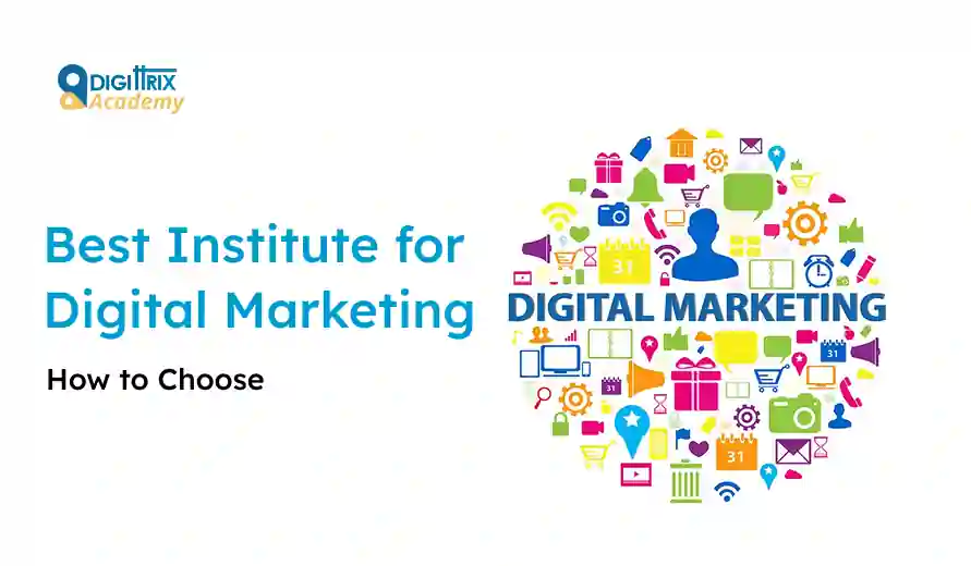 Colorful digital marketing icons form a circle with DIGITAL MARKETING in bold. Left text reads Best Institute for Digital Marketing, How to Choose. Logo of Digittrix Academy at top left.