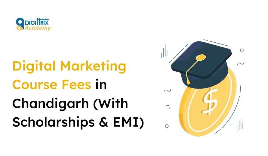 Digital Marketing Course Fees in Chandigarh (With Scholarships & EMI)