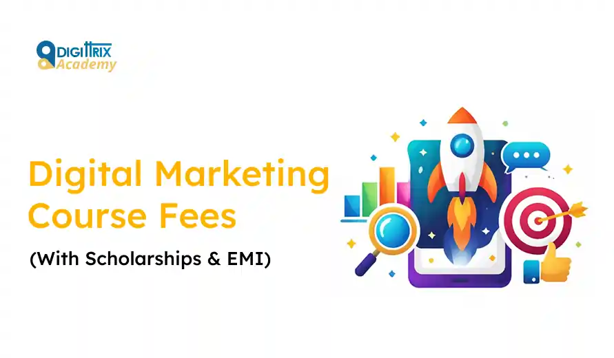 Infographic for Digital Marketing Course Fees by Digittrix Academy. Features a rocket, magnifying glass, chart, target, and thumbs-up icon, alongside text about scholarships and EMI options.