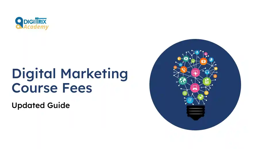 Digital Marketing Course Fees updated guide by Digittrix Academy with a lightbulb graphic of connected digital marketing icons.