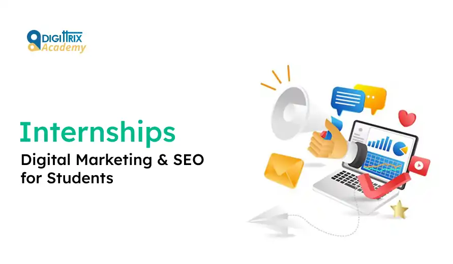 Graphic promoting internships in digital marketing and SEO for students by Digitrix Academy, featuring a laptop and marketing icons.