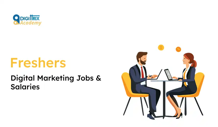Two professionals sit across from each other at a table with laptops, symbolizing digital marketing jobs for freshers. The text reads: Freshers, Digital Marketing Jobs & Salaries. Logo at the top-left corner.
