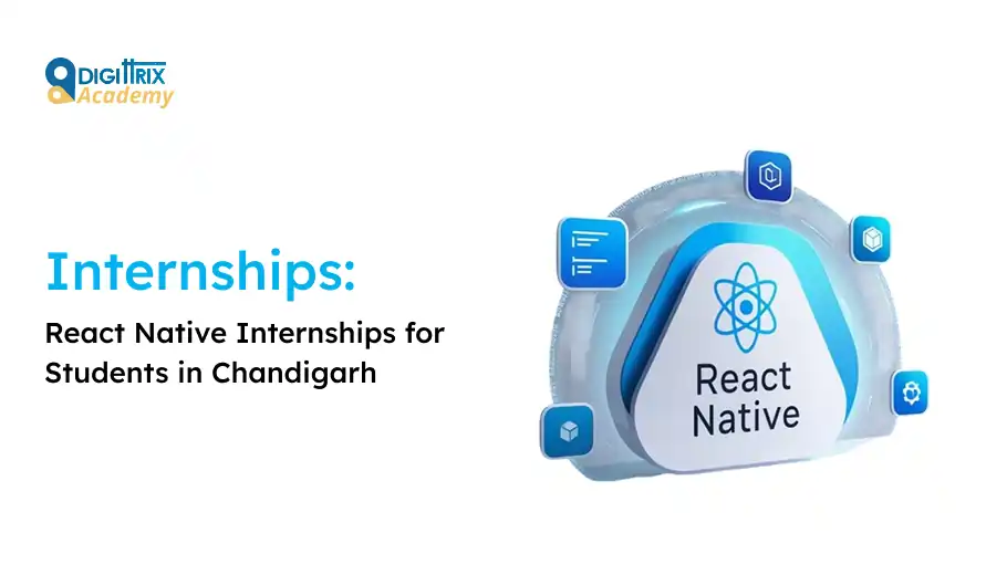 Text promoting React Native internships for students in Chandigarh, with the Digittrix Academy logo and React Native icon.