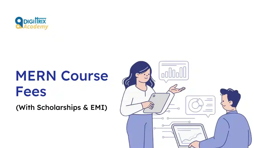 Image featuring a woman holding a tablet and a man using a laptop, both with graphs displayed. Text reads MERN Course Fees (With Scholarships & EMI) with Digittrix Academy logo.