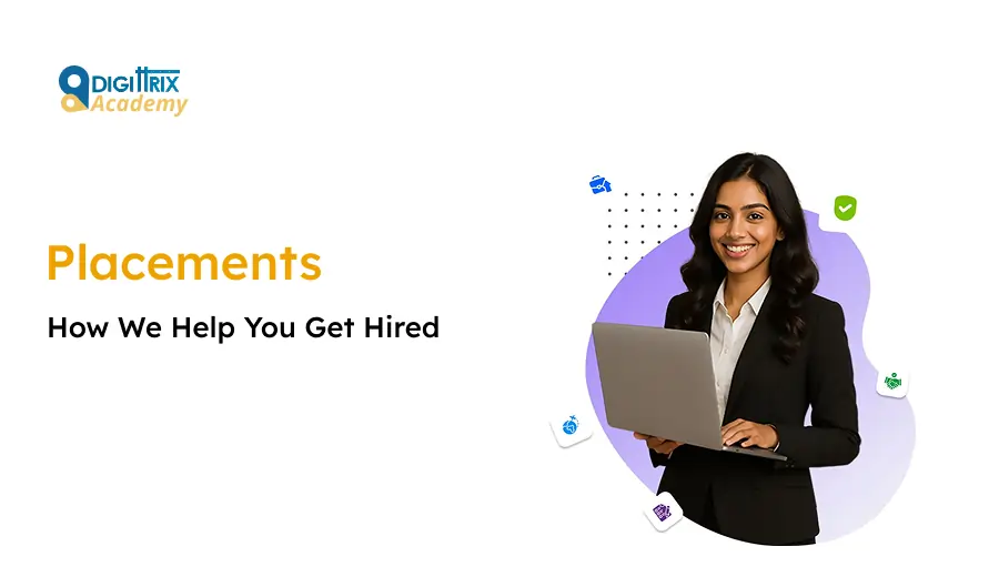 Digittrix Academy Placements banner with a professional woman holding a laptop, titled How We Help You Get Hired.