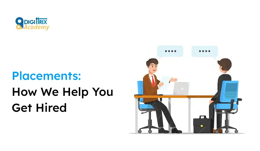 Two men in business attire sit across a desk, conversing with the text Placements: How We Help You Get Hired and the Digittrix Academy logo on the left.
