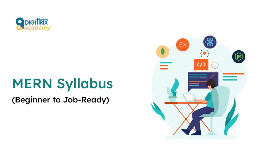 Image of a person at a desk with a laptop, surrounded by coding symbols and MERN logos. Text: MERN Syllabus (Beginner to Job-Ready) by Digittrix Academy.
