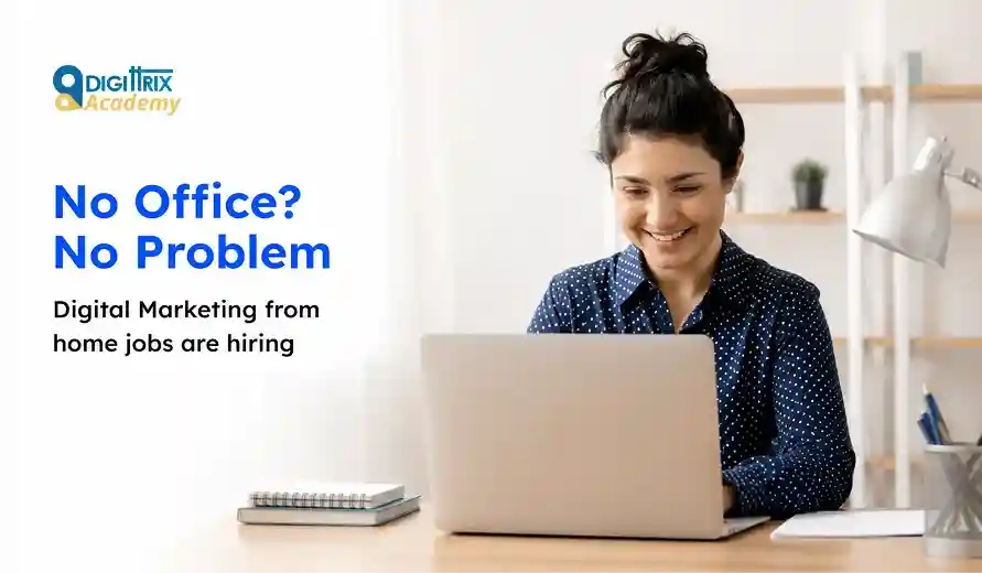 Smiling woman working on laptop at home with text "No Office? No Problem. Digital marketing from home jobs are hiring."