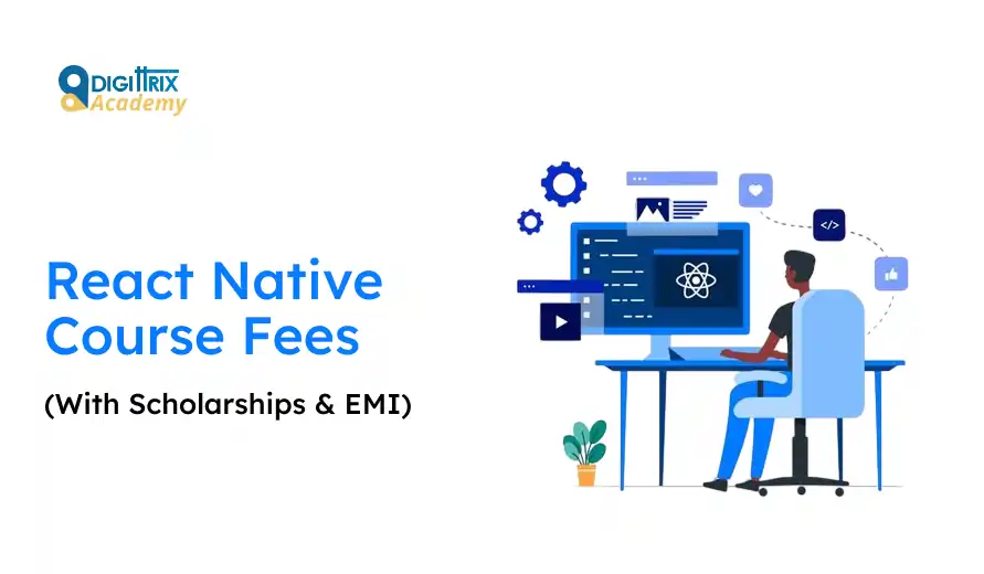 Image featuring a woman holding a tablet and a man using a laptop with graphs. The text reads React Native Course Fees (With Scholarships & EMI) with the Digittrix Academy logo.