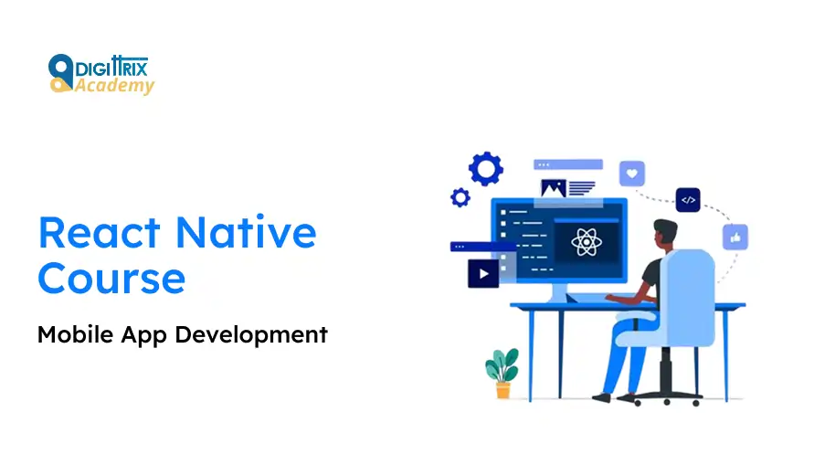 React Native Course poster featuring a person coding on a computer with app development icons. Text reads Mobile App Development by Digittrix Academy.