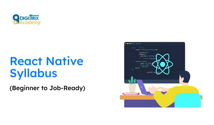 Image of a person coding on a laptop, with a large monitor displaying React Native code and logo. The text reads React Native Syllabus (Beginner to Job-Ready) by Digittrix Academy.