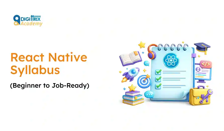 React Native Syllabus image with icons of a checklist, book, rocket, graduation cap, and tools, labelled Beginner to Job-Ready by Digittrix Academy.