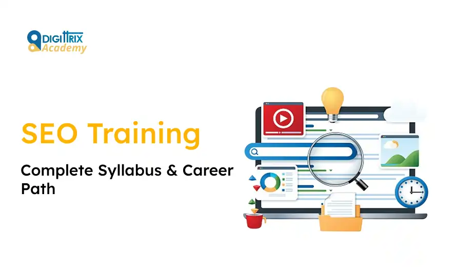 SEO Training promotional image featuring the Digittrix Academy logo. Includes icons like a magnifying glass, lightbulb, video, and search bar, symbolizing digital learning. Text: Complete Syllabus & Career Path.