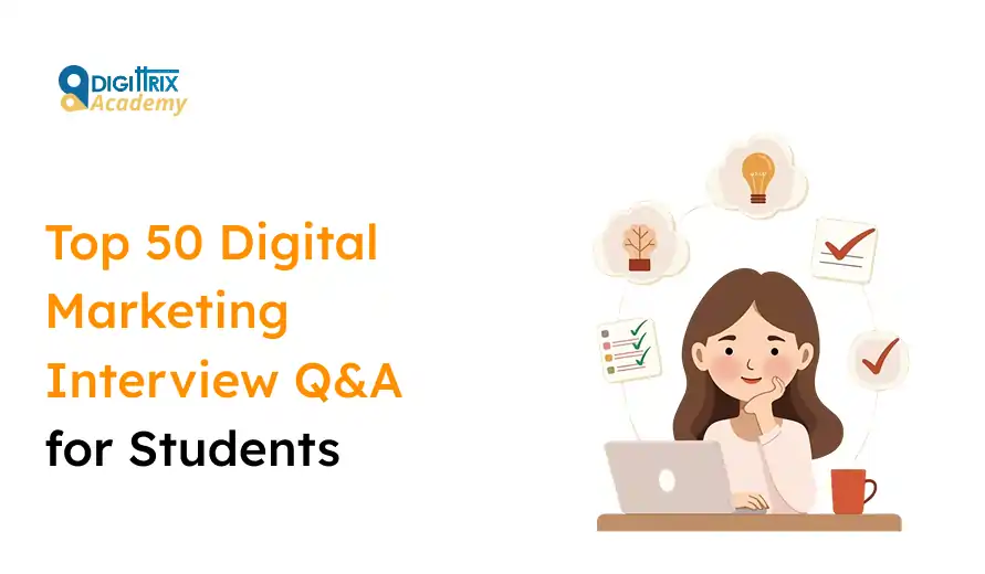 Young woman at a laptop, surrounded by icons of checklists and ideas. Text reads: Top 50 Digital Marketing Interview Q&A for Students. Bright and focused tone.