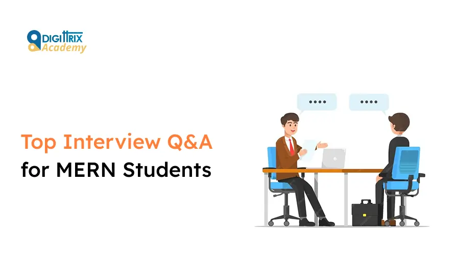 Image of two people in a professional interview setting at a table, with text Top Interview Q&A for MERN Students and Digitrix Academy logo.