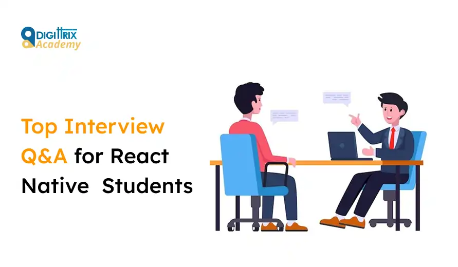 Image of two people discussing at a desk with a laptop, captioned Top Interview Q&A for React Native Students beside the Digittrix Academy logo.
