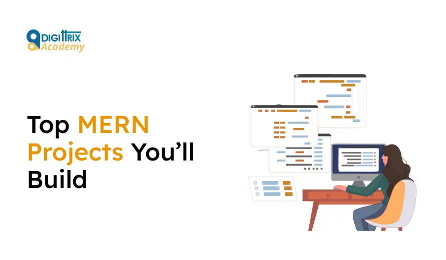 A woman at a desk works on a laptop with floating code screens around her. Text reads Top MERN Projects You’ll Build. Logo: Digittrix Academy.