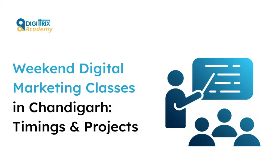 Weekend Digital Marketing Classes in Chandigarh: Timings & Projects