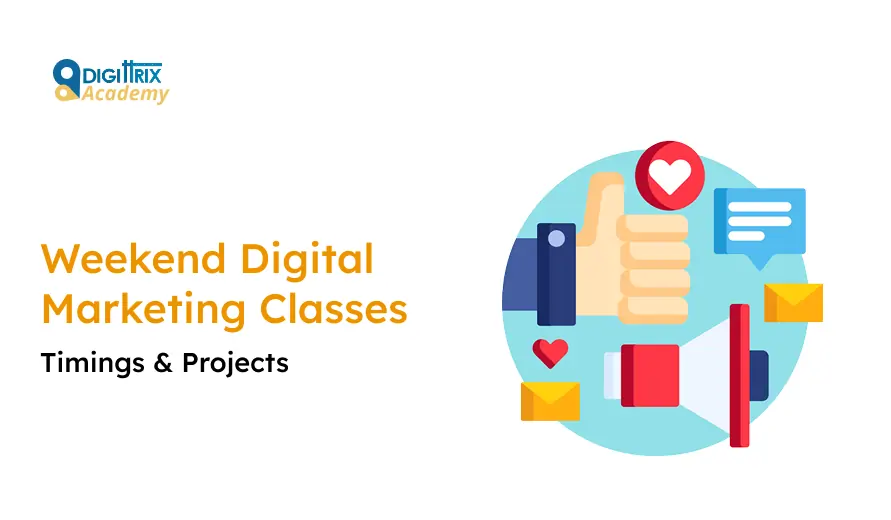 Graphic promoting weekend digital marketing classes with icons of a thumbs-up, chat bubble, envelope, heart, and megaphone. Text reads Weekend Digital Marketing Classes, Timings & Projects. Vibrant and engaging design.